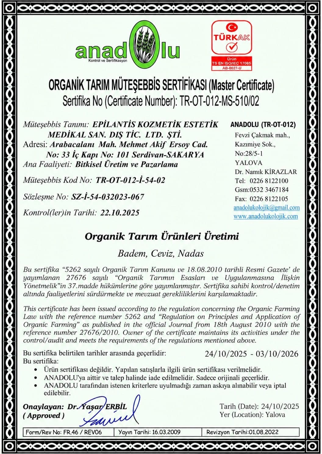 ANADOLU Kontrol ve Sertifikasyon tarafından düzenlenen TR-OT-012-MS-510/02 numaralı organik tarım müteşebbis sertifikası